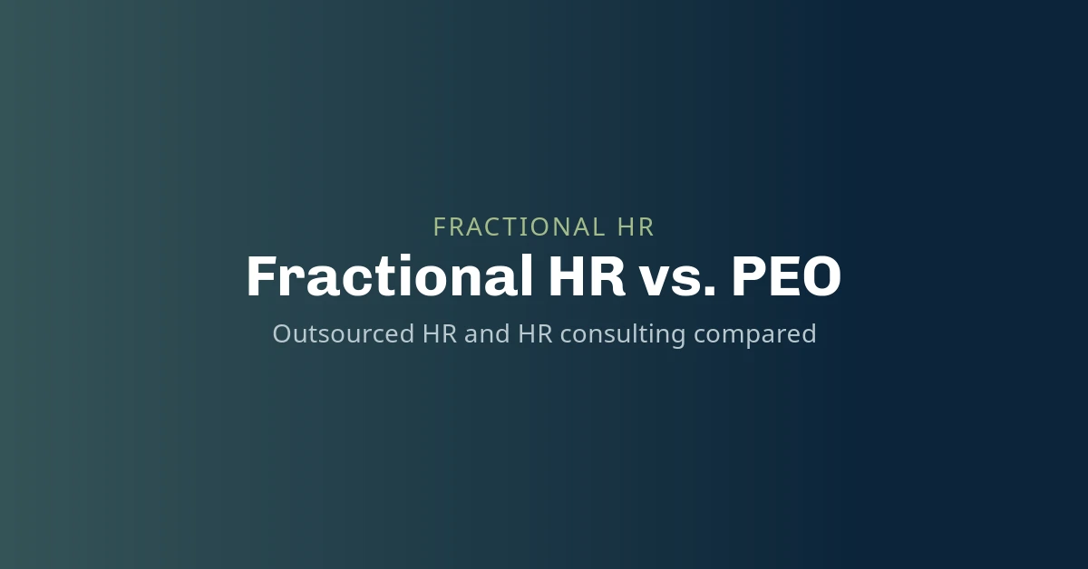 Title graphic reading Fractional HR vs. PEO, with the kicker Fractional HR and subtitle Outsourced HR and HR consulting compared, on a navy-teal gradient